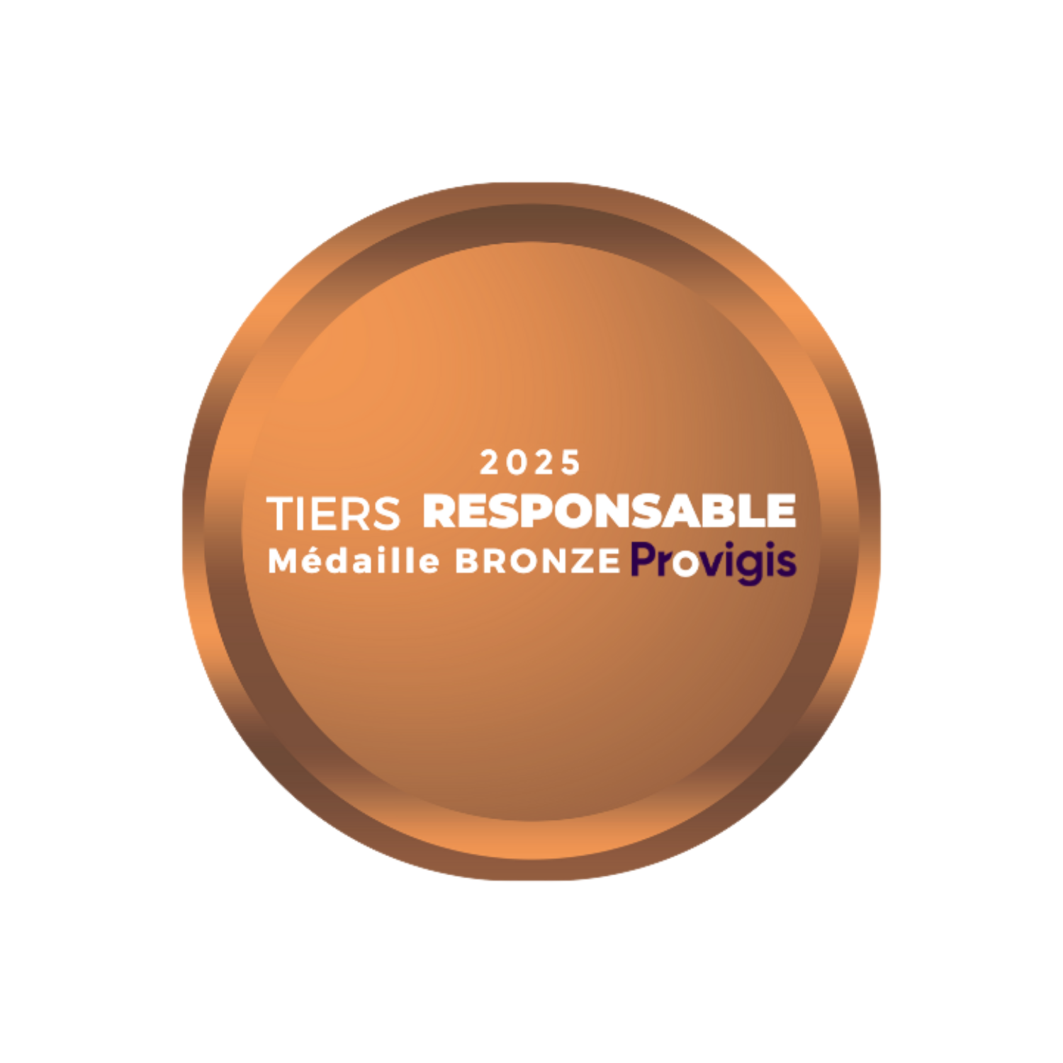 Tiers Responsable - Médaille Bronze Provigis 2025